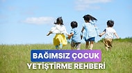 Bağımsız Çocuklar Yetiştirmek İçin Özbakım Rehberi!