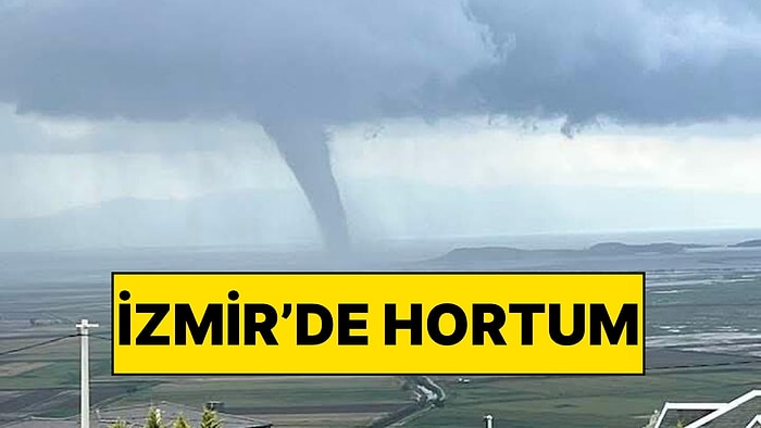 İzmir'de Hortum Oluştu: Cep Telefonu Kamerasıyla Çekildi