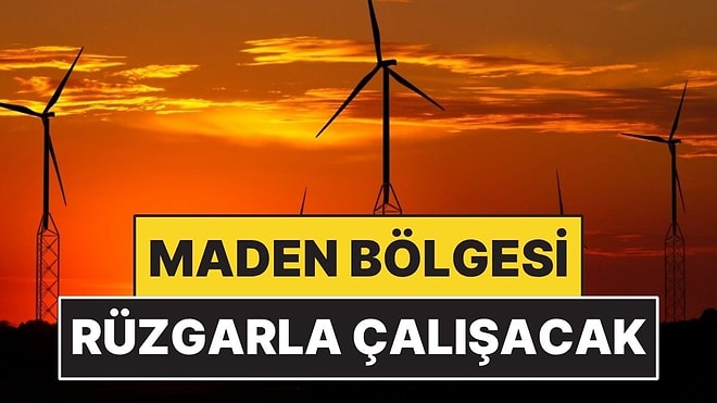 188 Metrelik Türbinler Kuruyorlar: Maden Bölgesi Rüzgarla Çalışacak