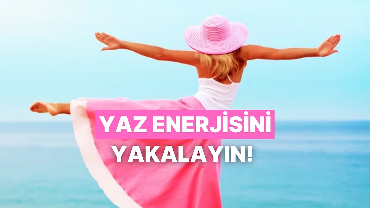 Haziran ayı boyunca modunu zirvede tutacak şarkı listesi hazırlandı