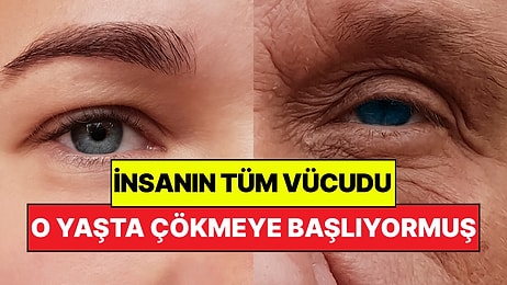 47 Yıllık Araştırma Sonuçlandı: İnsan Vücudunun Çökmeye Başladığı Kritik Yaş Belli Oldu!