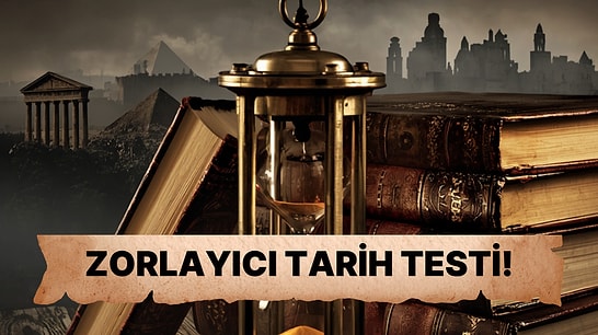 Tarih Bilgine Güveniyorsan Gel: Bu Sorular Herkesin Harcı Değil!