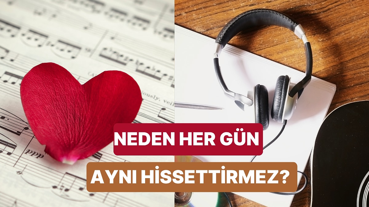 Aynı Şarkı Neden Her Gün Aynı Hissi Vermez?