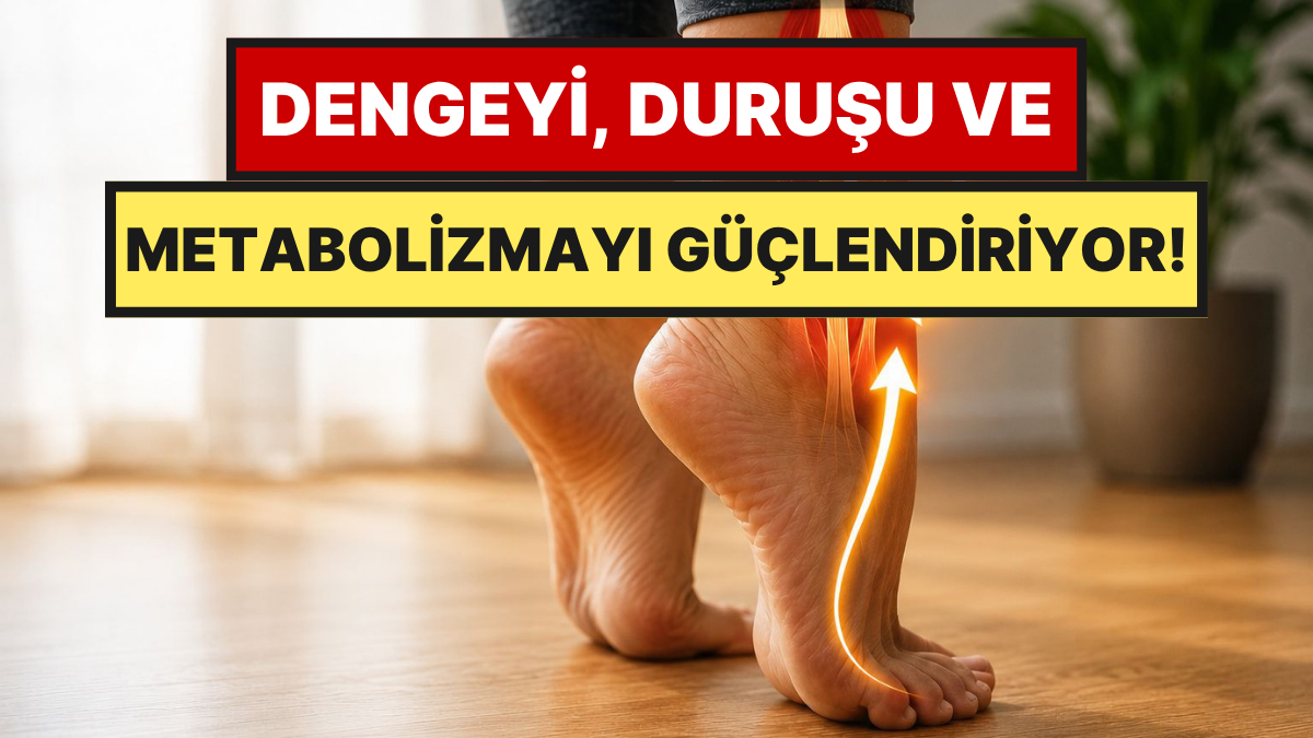 Her Gün 10 Dakika Parmak Uçlarında Durmanın 8 Şaşırtıcı Faydası