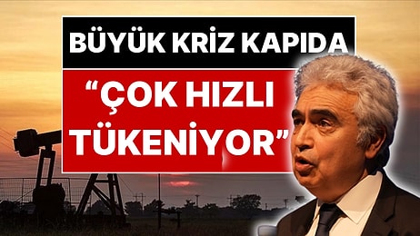 Dünyayı Sarsacak Petrol Şoku: "Çok Hızlı Tükeniyor, Birkaç Hafta İçinde..."