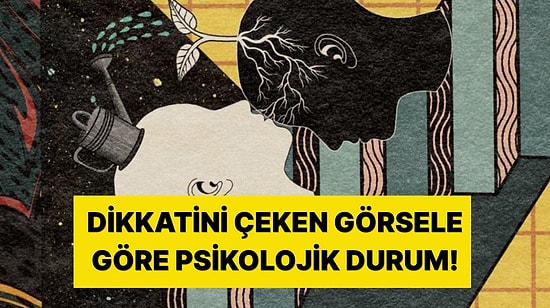 Gördüğün İlk Şey Bilinçaltındaki En Büyük Korkunu Söylüyor!