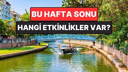 Hafta Sonu Kültür Sanat Rehberi: 23-24 Mayıs'ta İzmir, Ankara, Eskişehir ve Antalya’da Neler Var?