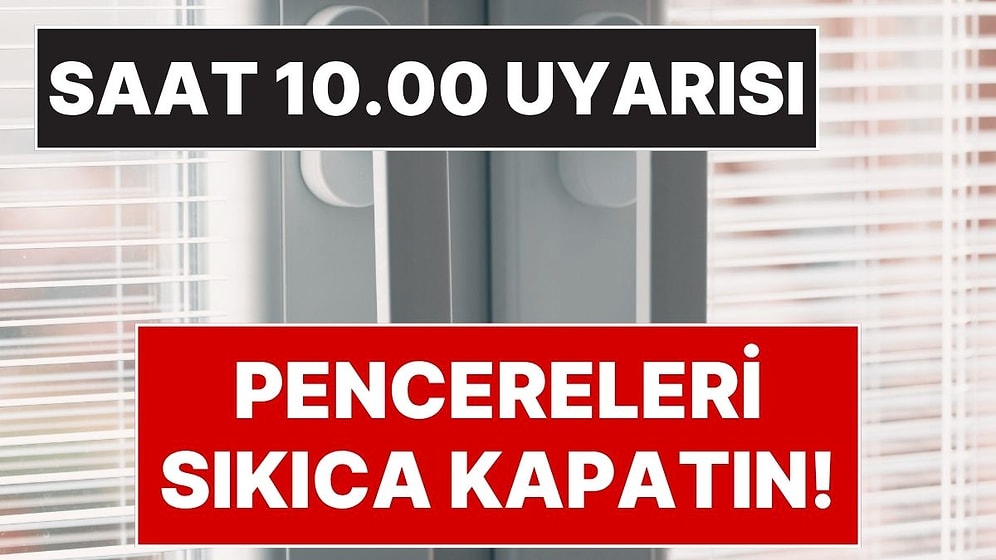 Uzmanlar Uyardı: Evinizi Serin Tutmak İçin "Sabah 10:00" Kuralına Dikkat Edin!