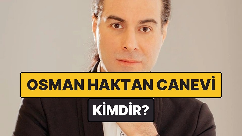 Osman Haktan Canevi Kimdir, Kaç Yaşında? Şarkıcı Haktan Neden Gözaltına Alındı?
