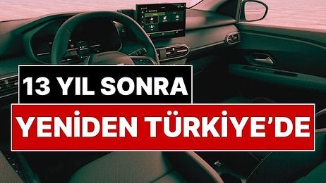 Dacia Logan 13 Yıl Sonra Türkiye'de: İşte Yeni Logan’ın Haziran Fiyatı ve Özellikleri