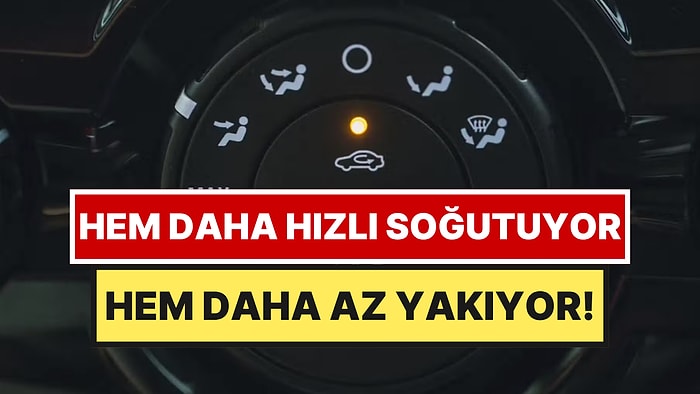 Yaz Sıcağında Aracı Saniyeler İçinde Soğutan Düğme: Yakıt Tüketimini de Azaltıyor