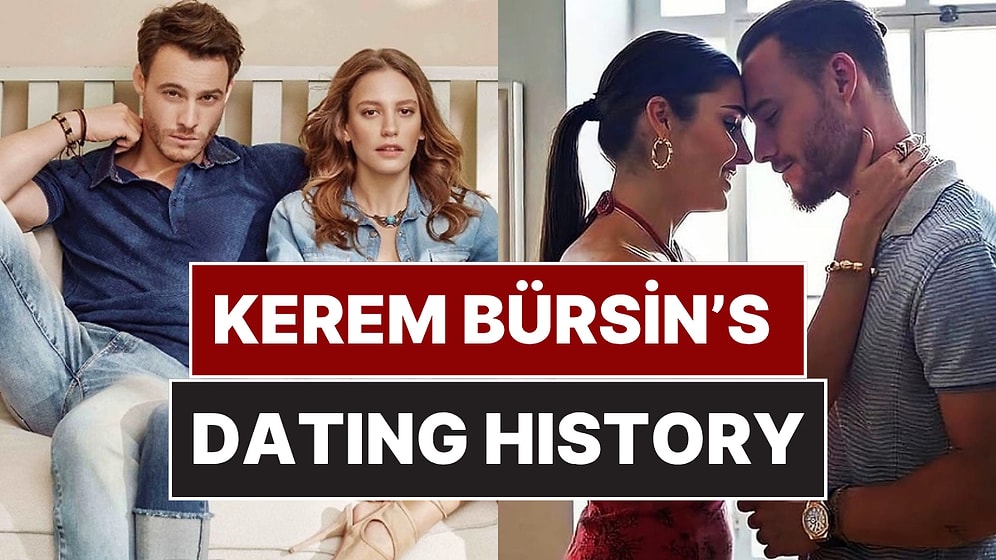 Kerem Bürsin’s Dating History: His Ex-Girlfriends, Rumors and Current Love Life Revealed