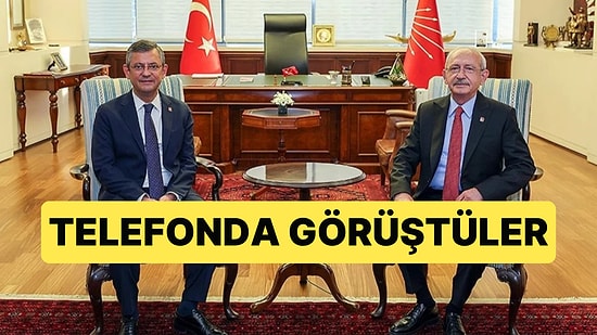 Özgür Özel ve Kemal Kılıçdaroğlu Telefonda İlk Görüşmeyi Gerçekleştirdi