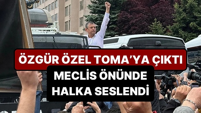 Özgür Özel ve Partililer TBMM'ye Yürüdü: Özel, TBMM Önünden Halka Seslendi