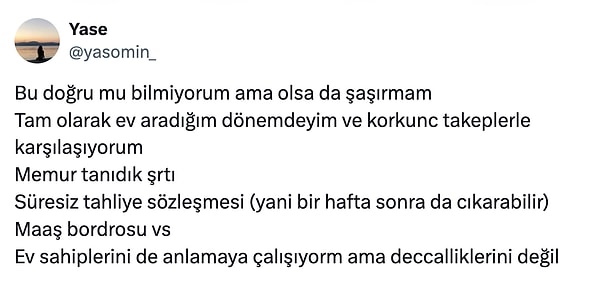 Ev arayan bir vatandaş bu tip şartların artık normalleştiğini belirtti.