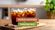 Cold Brew vs. Buzlu Filtre Kahve: Yaz Aylarının İki Büyük Kurtarıcısı Arasındaki Fark Ne?