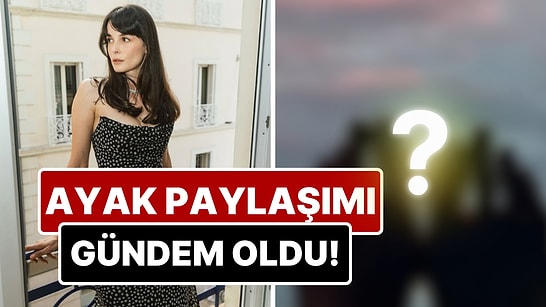 Büşra Develi'nin Paylaşımında Herkes Aynı Detayı Konuştu: Ayakları Gündem Oldu!