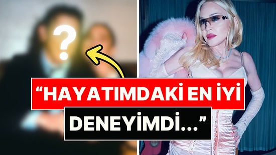 Madonna, Hayatındaki En İyi Cinsellik Deneyimini Kimle Yaşadığını İlk Kez Açıkladı!