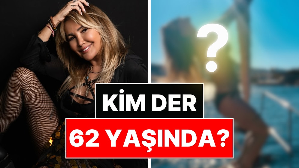 Kim Der 62 Yaşında? Yaz Sezonunu Açan Yonca Evcimik'in Son Hali Olay Oldu!