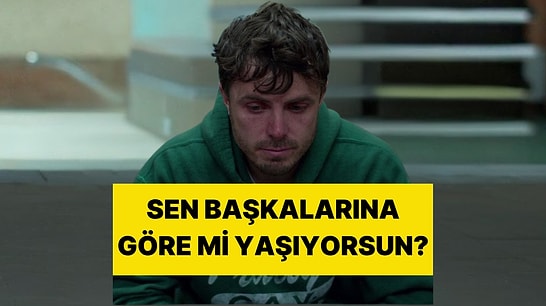 Evet/Hayır Testine Göre Başkaları Ne Der Diye Yaşayan Bir "Elalem Kölesi" misin?