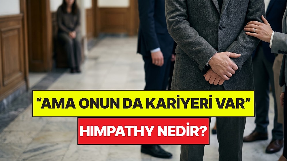 Fail Erkek Olduğunda Değişen Tutum: Mağdurdan Çok Suçlunun Düşünüldüğü "Himpathy" Nedir?