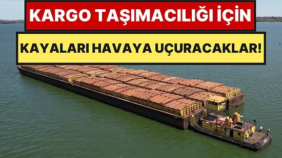 Kargo Taşımacılığı İçin Nehirin Altındaki Milyonlarca Ton Kayayı Havaya Uçuracaklar