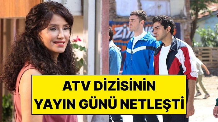 ATV Dizisi Altı Üstü İstanbul’un Yayın Tarihi Belli Oldu: İlk Bölüm İçin Geri Sayım Başladı