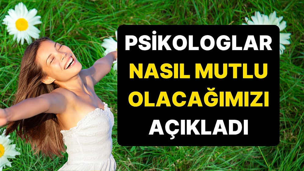 Nobel Ödüllü Psikoloğa Göre Mutluluğun Sırrı