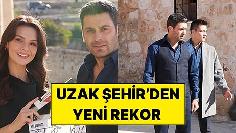 Uzak Şehir’den İtalya’da Rekor: Türk Dizileri Arasında Zirveye Yerleşti