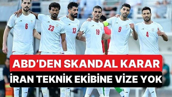 ABD'den Dünya Kupası'nda Bir Skandal Daha: İran Teknik Heyetine Vize Verilmedi