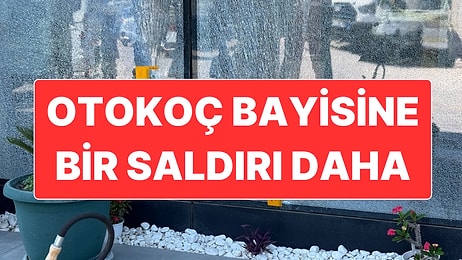 İstanbul’dan Sonra Antalya’da da Otokoç Bayisine Silahlı Saldırı Oldu