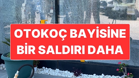 İstanbul’dan Sonra Antalya’da da Otokoç Bayisine Silahlı Saldırı Oldu