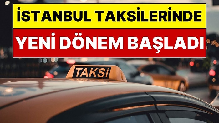 Taksilerde 'Sarı Hat' Dönemi Başladı: Puanı Sıfırlanan Şoför Meslekten Men Edilecek