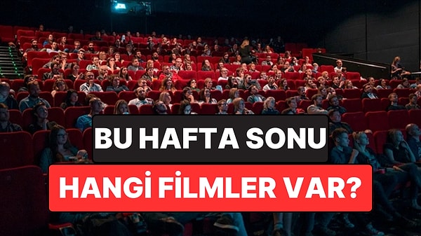 İstanbul'da Bu Hafta Sonu Hangi Filmler Var? 13-14 Haziran 2026 Tarihinde Vizyondaki Filmler