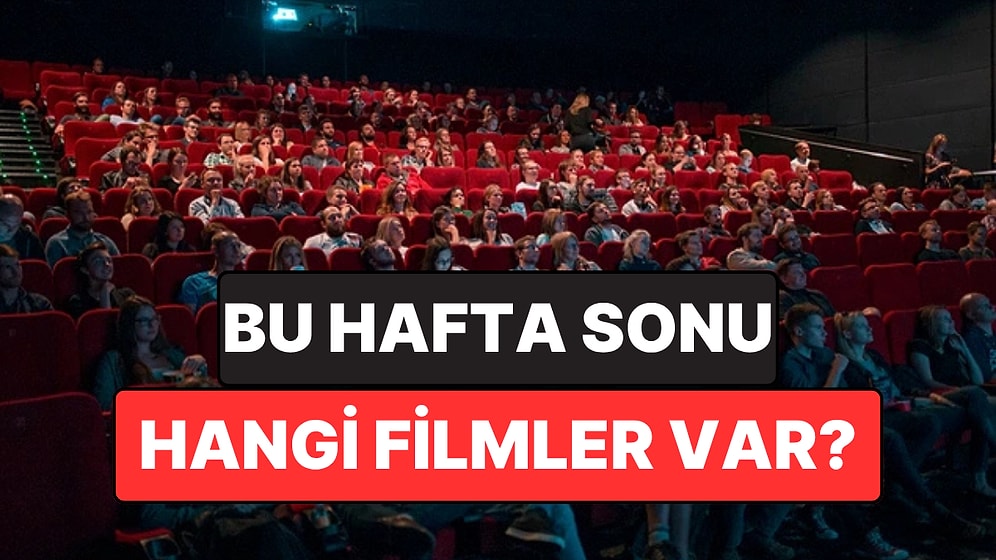 İstanbul'da Bu Hafta Sonu Hangi Filmler Var? 13-14 Haziran 2026 Tarihinde Vizyondaki Filmler