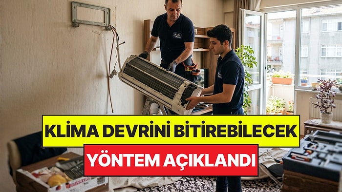 Evlerde Klima Devrini Bitirebilecek Yeni Bir Yöntem Açıklandı