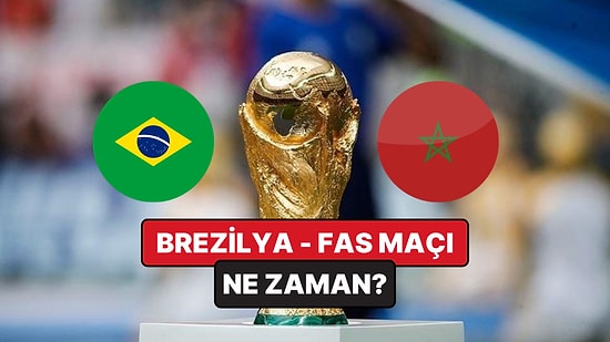 Brezilya - Fas Maçı Saat Kaçta? Brezilya - Fas Maçı Hangi Kanalda Şifresiz İzlenir? Nerede Oynanacak?