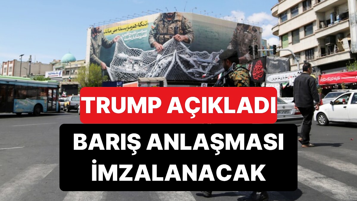 ABD - İran Arasında Barış Görüşmelerinde Sona Gelindi: Trump İmza Tarihini Açıkladı