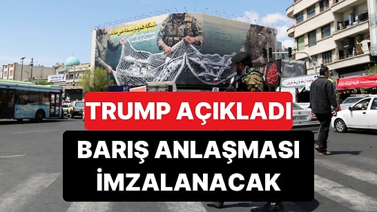 ABD - İran Arasında Barış Görüşmelerinde Sona Gelindi: Trump İmza Tarihini Açıkladı