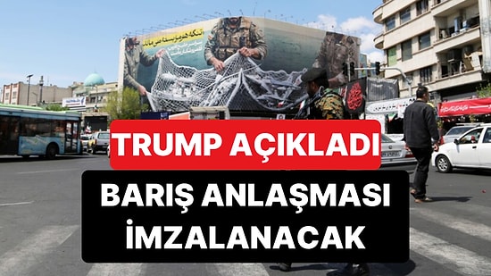 ABD - İran Arasında Barış Görüşmelerinde Sona Gelindi: Trump İmza Tarihini Açıkladı