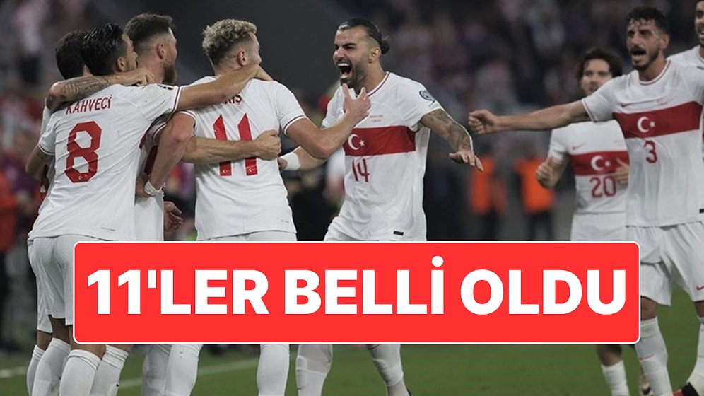 Türkiye’nin Dünya Kupası Macerası Başlıyor: İlk 11’ler Belli Oldu