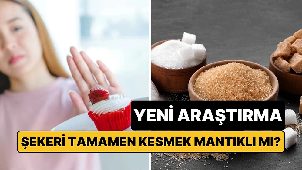 Sağlıklı Sanıyorduk! Şekeri Tamamen Bırakmak Sandığınız Kadar İyi Olmayabilir