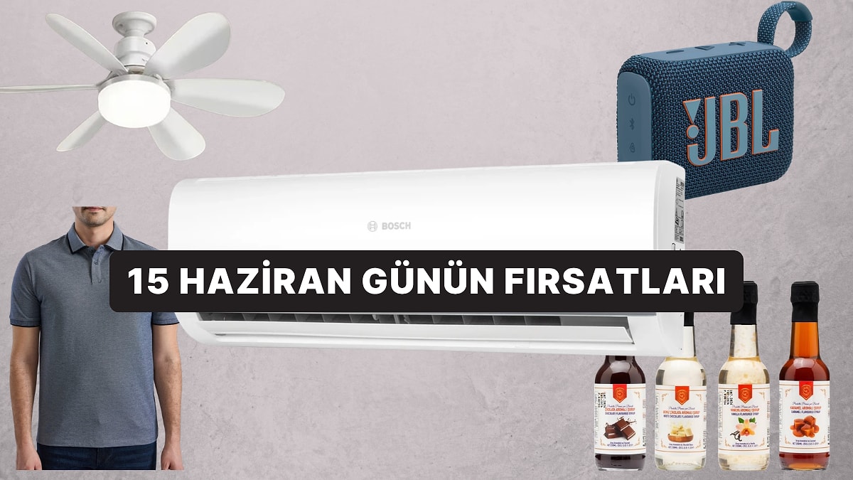 Bugün İndirimde Neler Var? 15 Haziran 2026 Günün Fırsatları