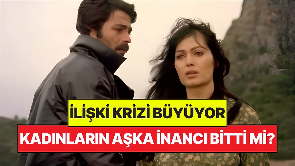 Z Kuşağında İlişki Krizi: Kadınların Aşka İnancı Bitti mi?