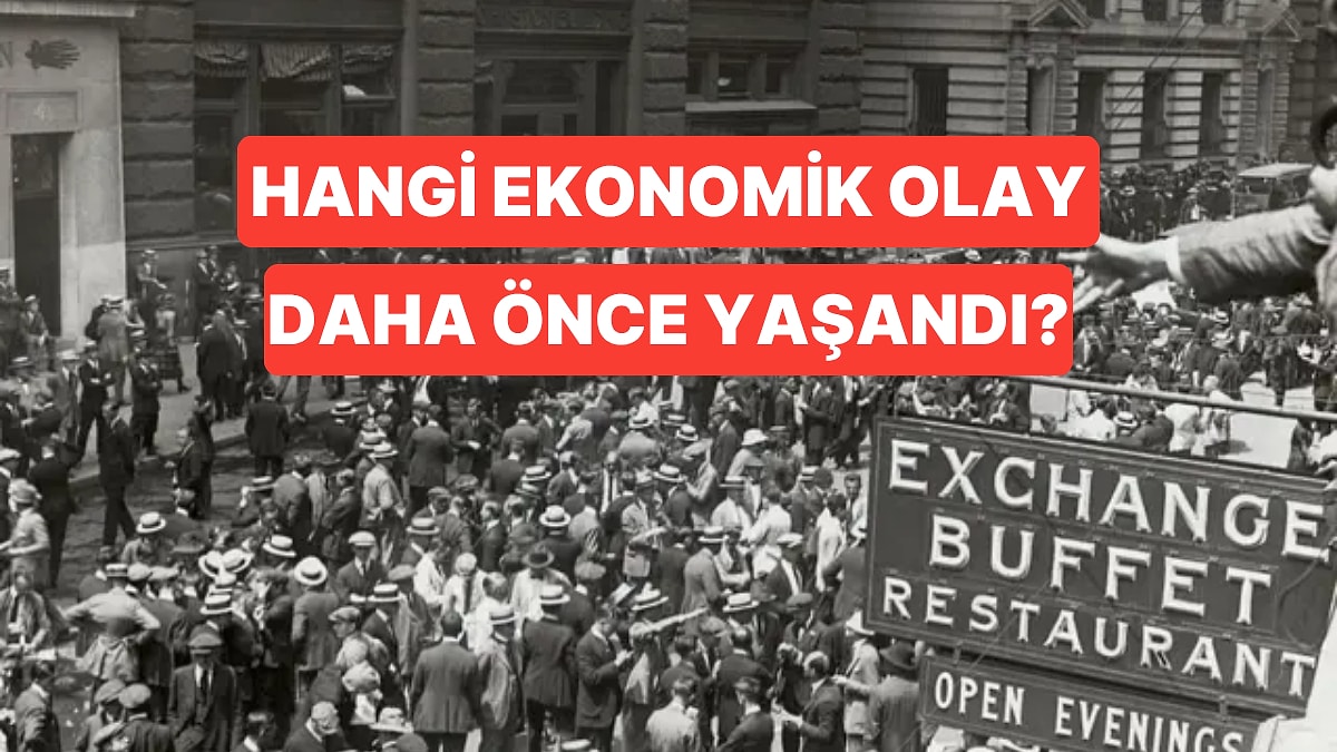 Bu Ekonomik Olayların Hangisi Önce Yaşandı?