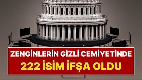 Zenginlerin Gizli Cemiyeti İfşa Oldu: Listede Tam 222 İsim Var