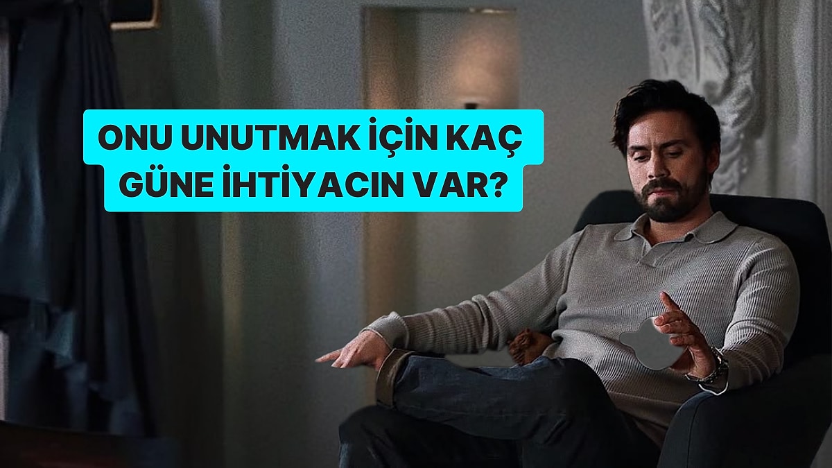 Onu Unutman İçin Kaç Güne İhtiyacın Var?