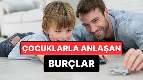Çocuklarla En İyi Anlaşan 4 Burç: Adeta Onların Dünyasına Geçiş Yapıyorlar