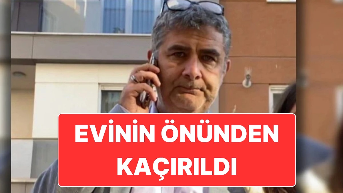 İBB Kültür A.Ş Genel Müdür Yardımcısı Erhan Karaal, Evinin Önünden Kaçırıldı