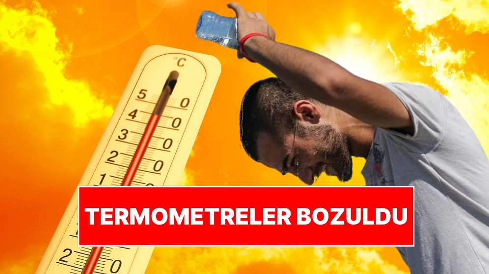 Adana'da 39 Dereceyi Gören Termometreler Bozuldu